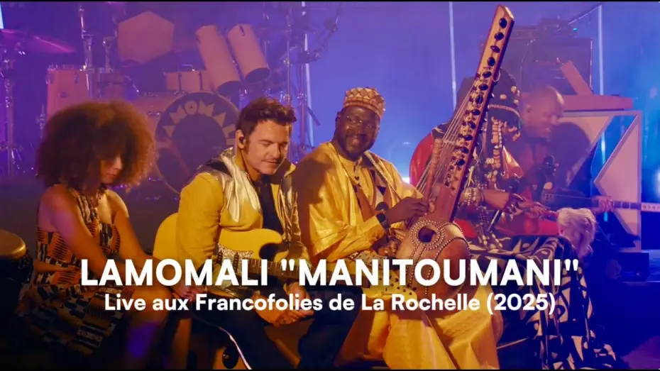 Відео до фільму Lamomali avec -M- aux Francofolies de La Rochelle — MANITOUMANI (Live Francofolies La Rochelle 2025) - Lamomali, -M-, Fatoumata Diawara, Madou Diabaté