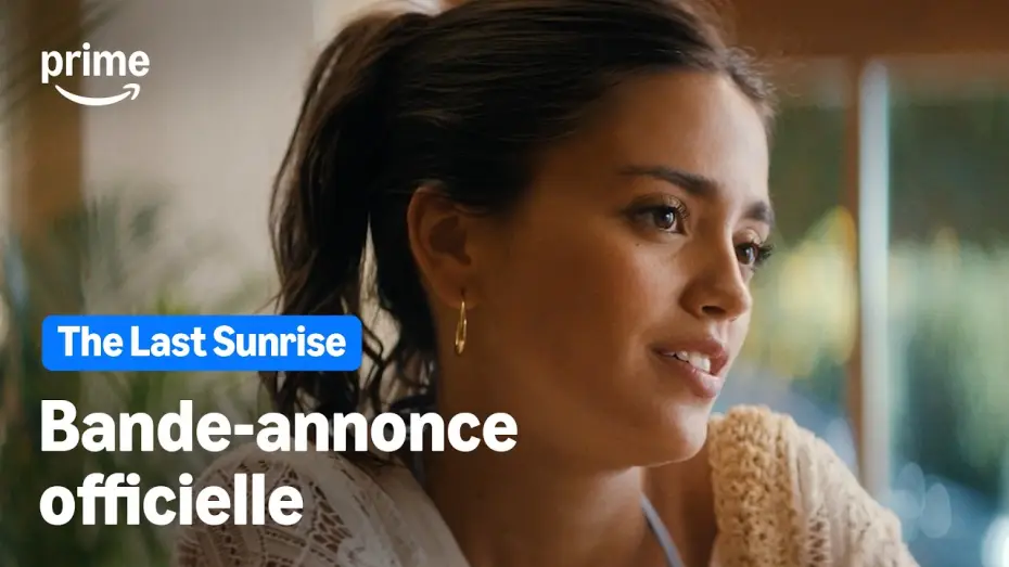 Відео до фільму The Last Sunrise — THE LAST SUMMER - Bande-Annonce Officielle | Prime Video