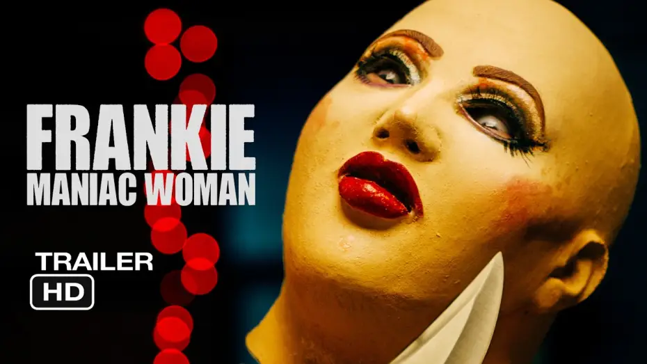 Відео до фільму Frankie, Maniac Woman — Frankie, Maniac Woman Trailer