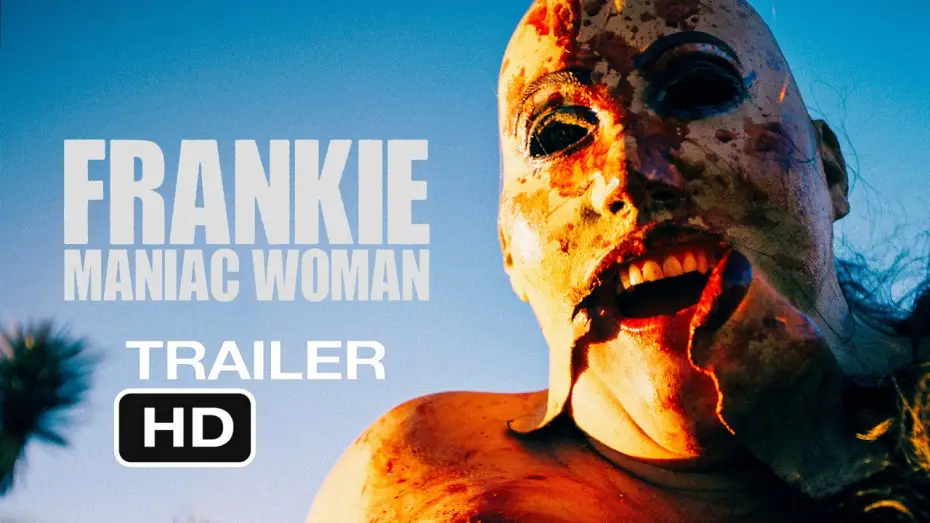 Відео до фільму Frankie, Maniac Woman — Frankie, Maniac Woman Official Trailer