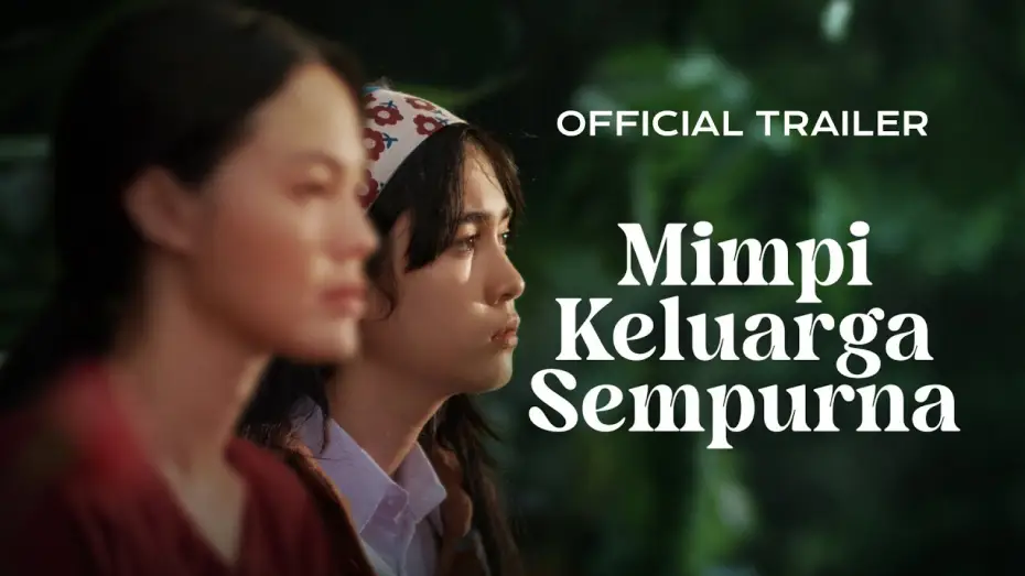 Відео до фільму Mimpi Keluarga Sempurna — Official Trailer - Mimpi Keluarga Sempurna 'Jakarta World Cinema 2025'