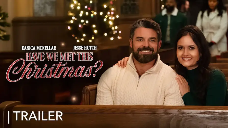 Відео до фільму Have We Met This Christmas? — Trailer