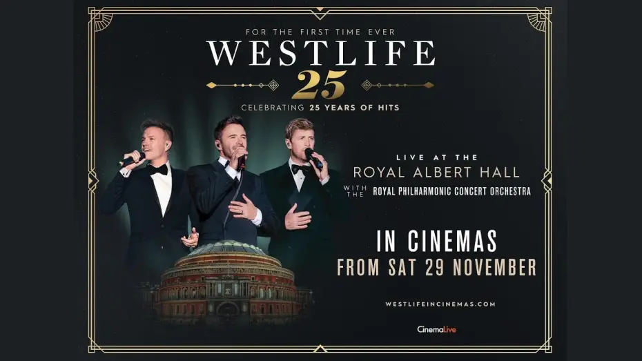 Відео до фільму Westlife 25: Live At The Royal Albert Hall — ‘Westlife - Royal Albert Hall (25th Anniversary)’ official trailer