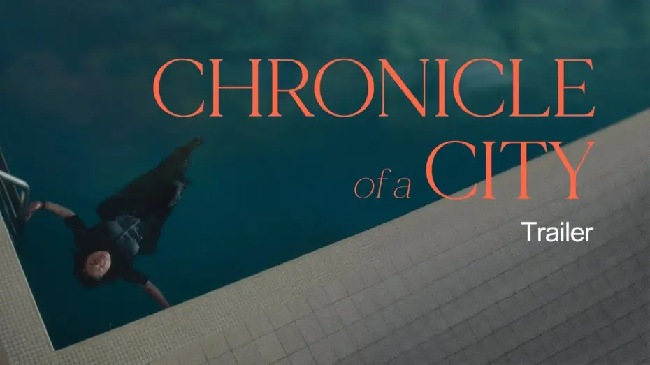 Відео до фільму Chronicle of a City — Chronicle of a City | Trailer