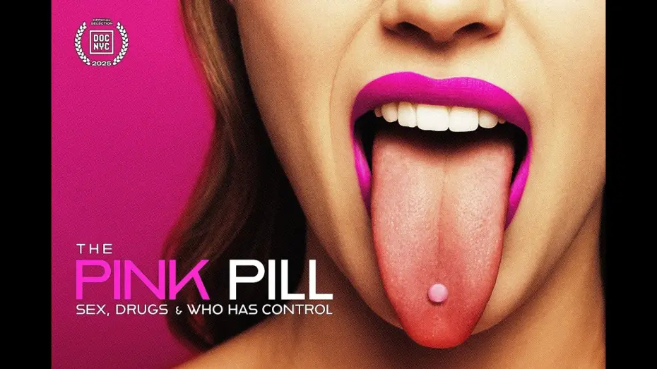 Відео до фільму The Pink Pill: Sex, Drugs and Who Has Control — The Pink Pill - Official Trailer (2025)