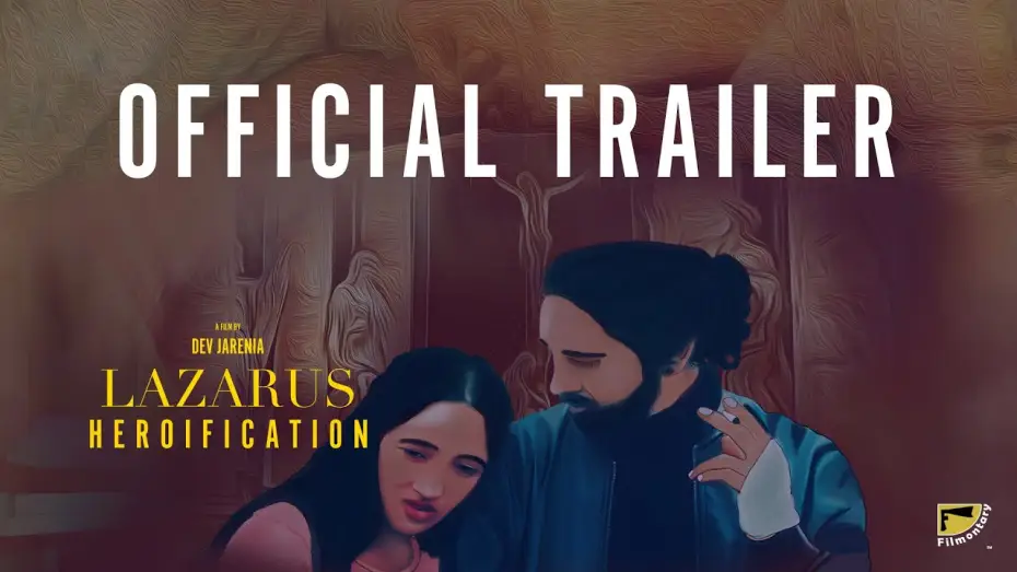 Відео до фільму Lazarus Heroification — Lazarus Heroification | Official Trailer by Filmontary | A Mirage of Memories