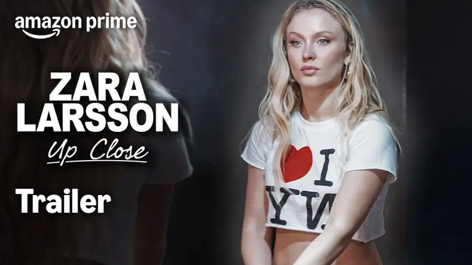 Відео до фільму Zara Larsson - Up Close — ZARA LARSSON - Up Close | Officiell Trailer | Prime Video Sverige