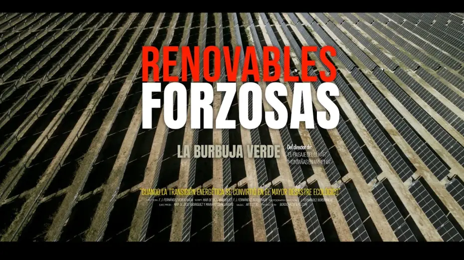 Відео до фільму Renovables Forzosas | RENOVABLES FORZOSAS TRAILER   (Forced renewables) Trailer