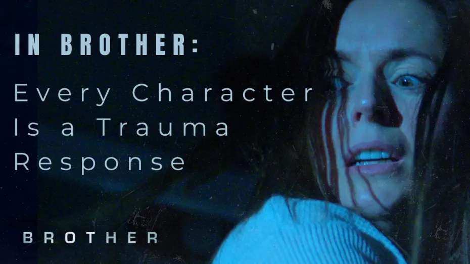 Відео до фільму Brother — How Trauma Shaped Every Character in BROTHER | Writer Insights