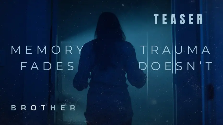Відео до фільму Brother — Memory Fades. Trauma Doesn't | Teaser