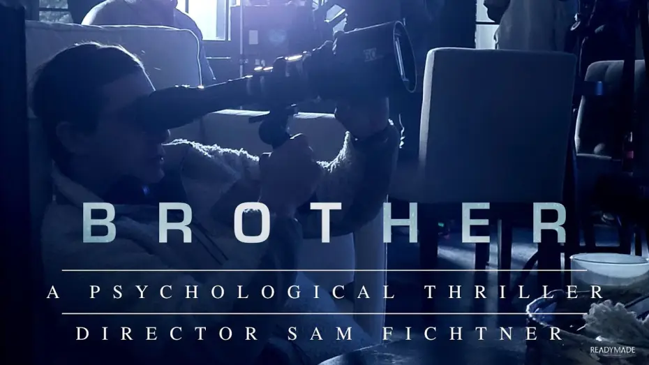 Відео до фільму Brother — Director Sam Fichtner - On Set Interview