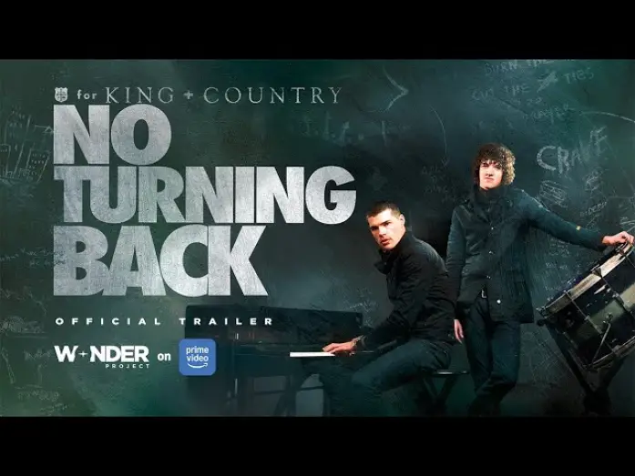 Відео до фільму for KING + COUNTRY: NO TURNING BACK — Trailer