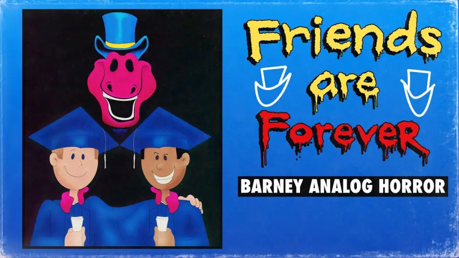 Відео до фільму Friends Are Forever: A Barney Analog Horror Film — Friends Are Forever: A Barney Analog Horror Film