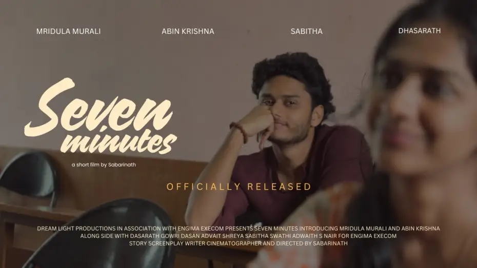 Відео до фільму 7 Minutes | 7 Minutes | Romantic Drama Short Film | Abin Krishna | Mridula Murali | Sabarinath