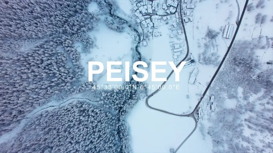 Відео до фільму PEISEY — PEISEY | 45°33'00.0"N 6°45'00.0"E