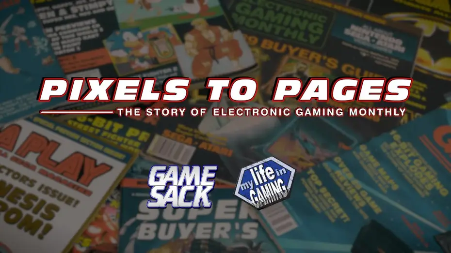Відео до фільму Pixels to Pages - The Story of Electronic Gaming Monthly — Pixels to Pages - The Story of Electronic Gaming Monthly