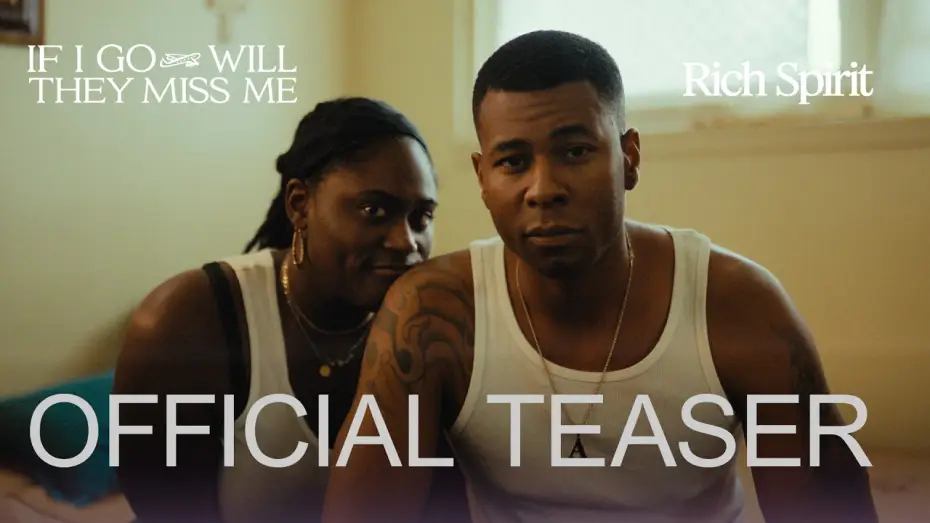 Відео до фільму If I Go Will They Miss Me — Official Teaser