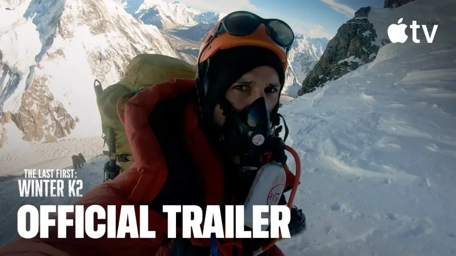 Відео до фільму K2: небезпечне сходження — Official Trailer