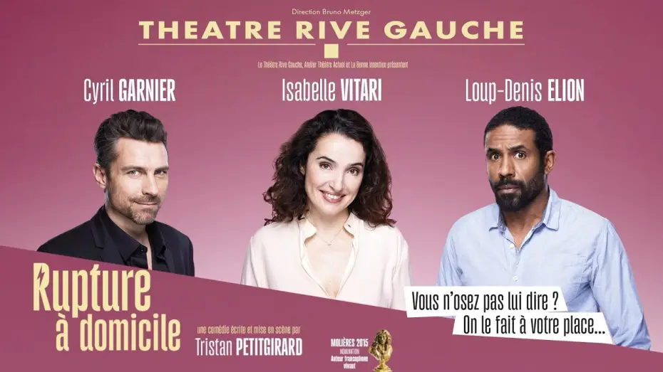 Відео до фільму Rupture à domicile — RUPTURE À DOMICILE (Théâtre Rive Gauche-Paris 14ème) - Bande annonce (sans logos)