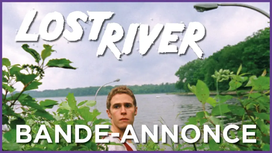 Відео до фільму Загублена ріка — LOST RIVER - Bande Annonce VOST