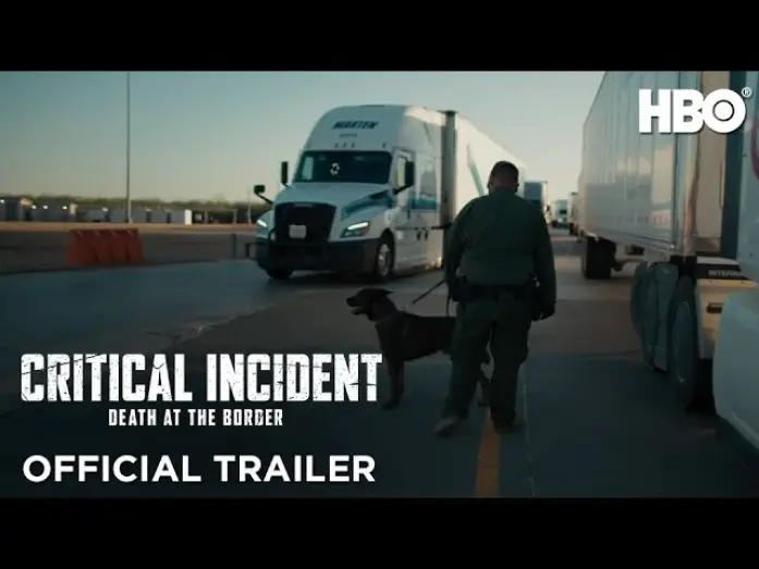 Відео до фільму Critical Incident: Death at the Border — Official Trailer