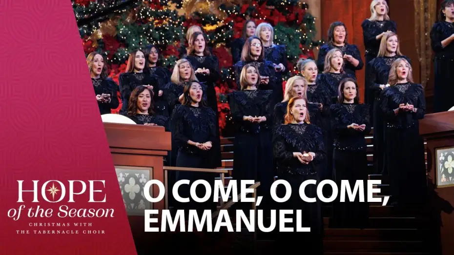 Відео до фільму Hope of the Season: Christmas with The Tabernacle Choir — O Come, O Come, Emmanuel