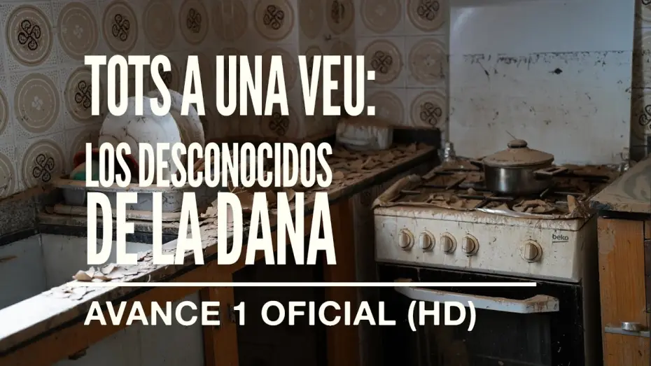 Відео до фільму Tots a una veu: Los desconocidos de la DANA — TOTS A UNA VEU: LOS DESCONOCIDOS DE LA DANA  │ Avance Oficial Castellano (HD)