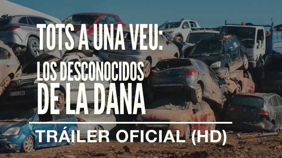 Відео до фільму Tots a una veu: Los desconocidos de la DANA — TOTS A UNA VEU: LOS DESCONOCIDOS DE LA DANA  │ Tráiler Oficial Castellano (HD)