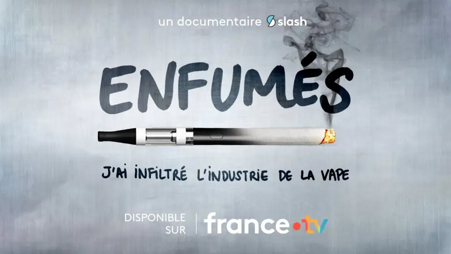 Відео до фільму Enfumés, j'ai infiltré l'industrie de la vape — ENFUMÉS, J'AI INFILTRÉ L'INDUSTRIE DE LA VAPE - Teaser