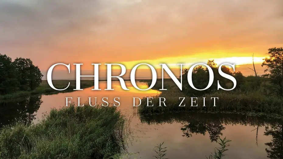 Відео до фільму Chronos - Fluss der Zeit — CHRONOS – FLUSS DER ZEIT Trailer Deutsch | German [HD]