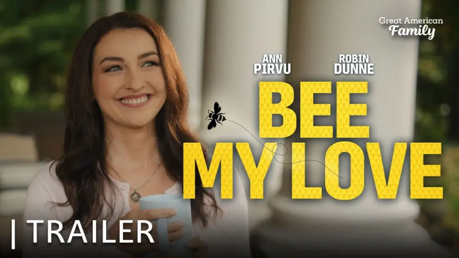 Відео до фільму Bee My Love — Bee My Love | Trailer | Starring Ann Pirvu and Robin Dunne