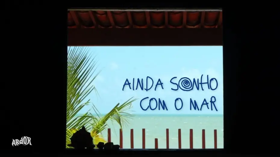 Відео до фільму Ainda Sonho Com o Mar | Ainda Sonho Com o Mar (2026) - Trailer