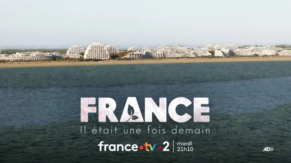 Відео до фільму France, il était une fois demain — [Bande-annonce] France, il était une fois demain