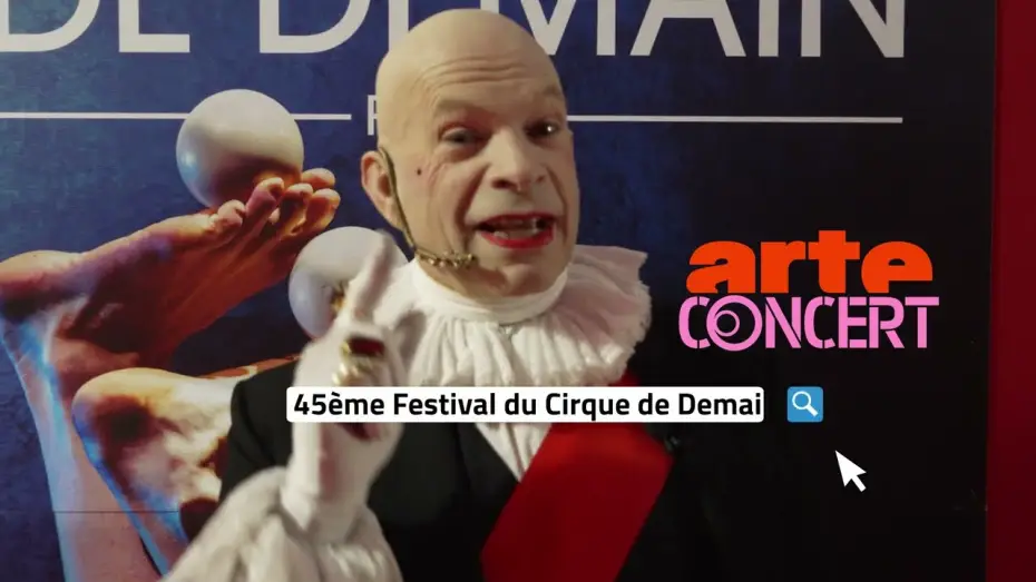 Відео до фільму 45e Festival mondial du Cirque de demain — LE FESTIVAL SUR ARTE