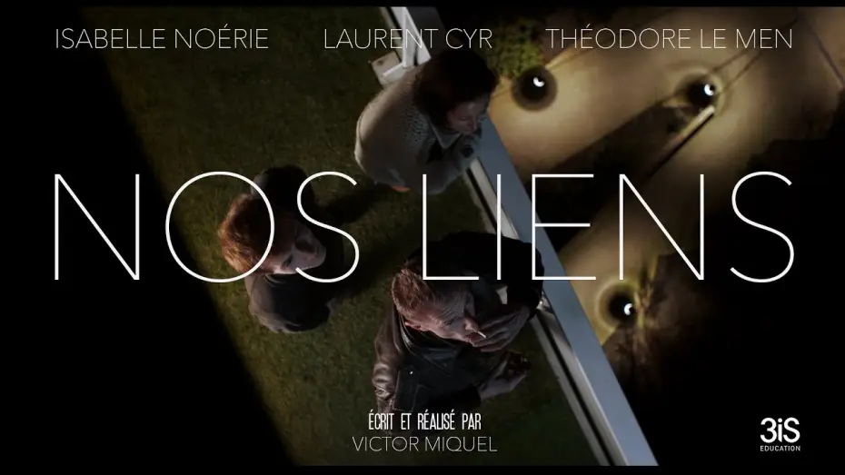 Відео до фільму Nos Liens — Nos liens (bande-annonce)