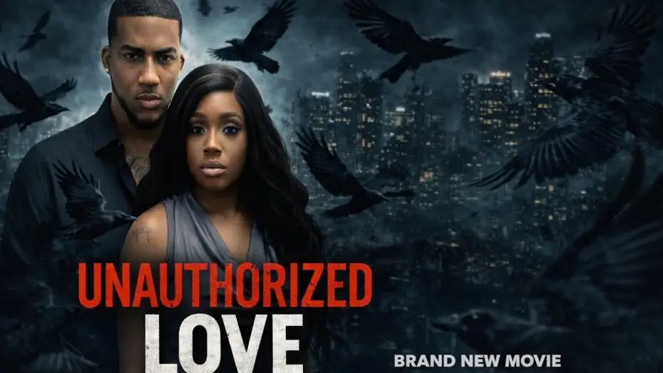 Відео до фільму Unauthorized Love | Unauthorized Love Trailer