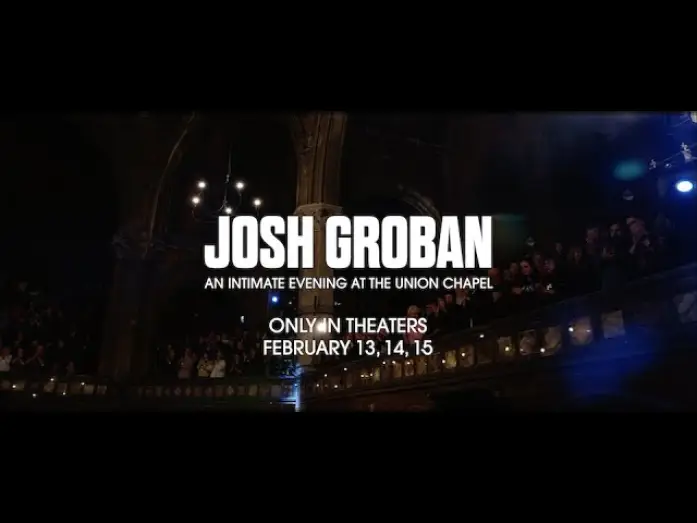 Відео до фільму Josh Groban: An Intimate Evening at The Union Chapel — Josh Groban: An Intimate Evening at The Union Chapel (Official Trailer)