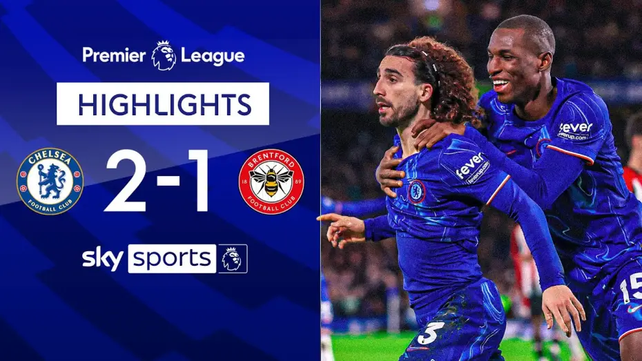 Відео до фільму Chelsea FC - Season Review 2024/25 — Chelsea 2-1 Brentford - Premier League