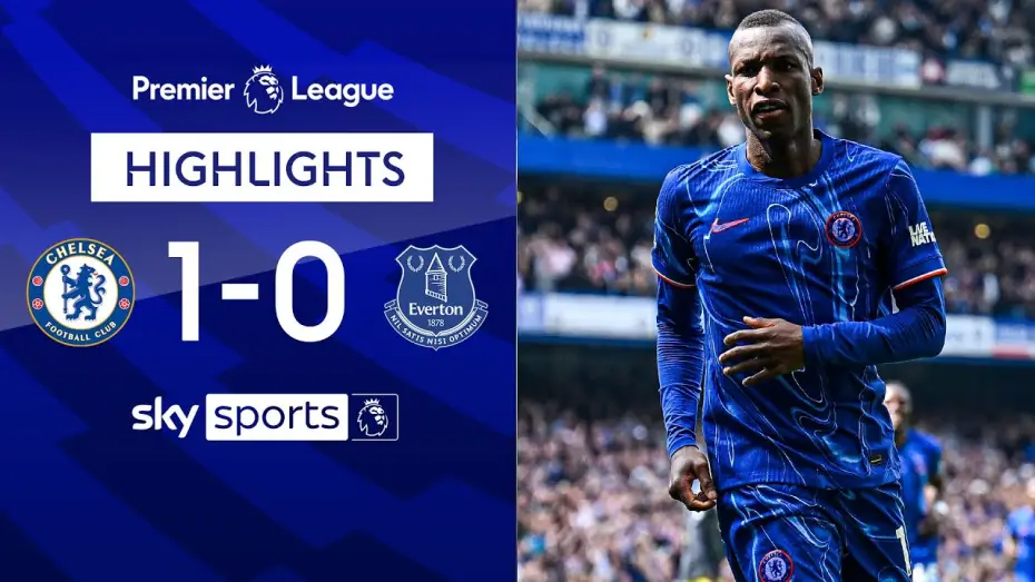 Відео до фільму Chelsea FC - Season Review 2024/25 — Chelsea 1-0 Everton - Premier League