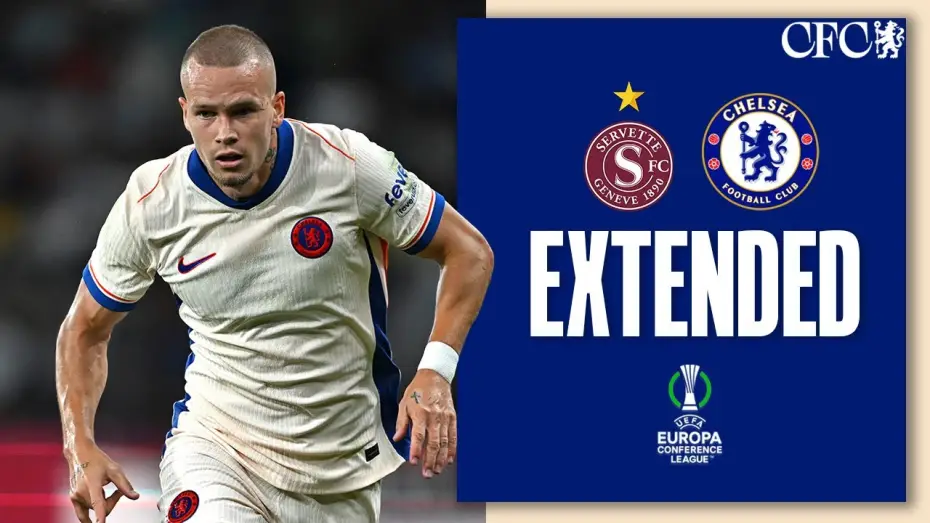 Відео до фільму Chelsea FC - Season Review 2024/25 — Servette 2-1 Chelsea - Conference League