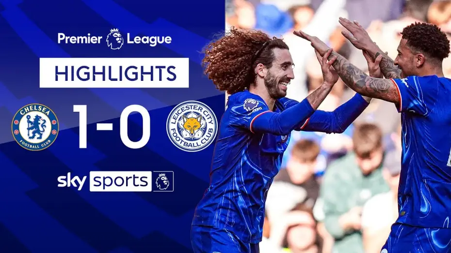 Відео до фільму Chelsea FC - Season Review 2024/25 — Chelsea 1-0 Leicester - Premier League
