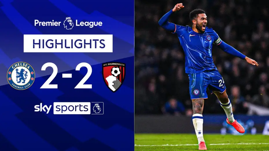 Відео до фільму Chelsea FC - Season Review 2024/25 — Chelsea 2-2 Bournemouth - Premier League