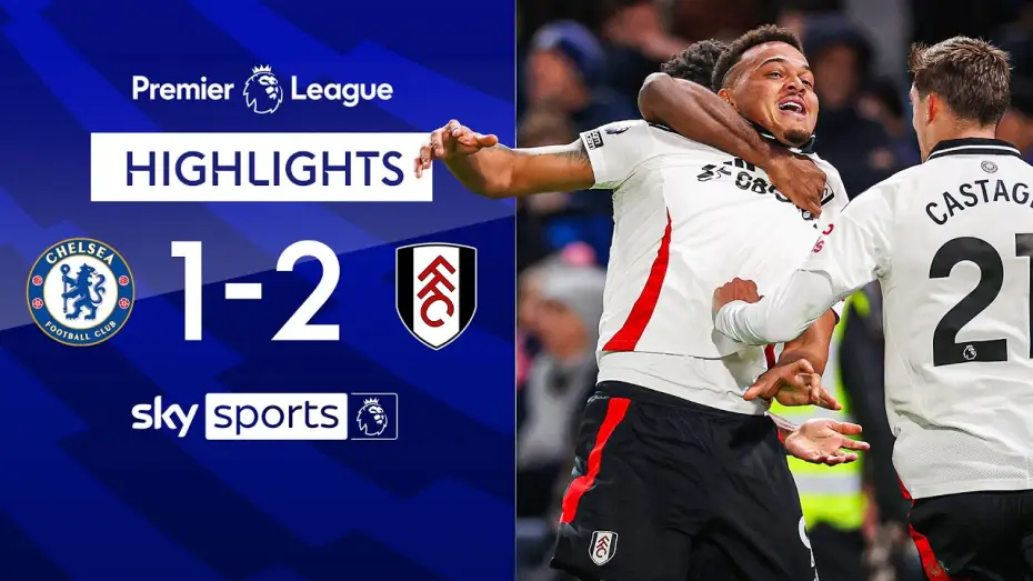 Відео до фільму Chelsea FC - Season Review 2024/25 — Chelsea 1-2 Fulham - Premier League