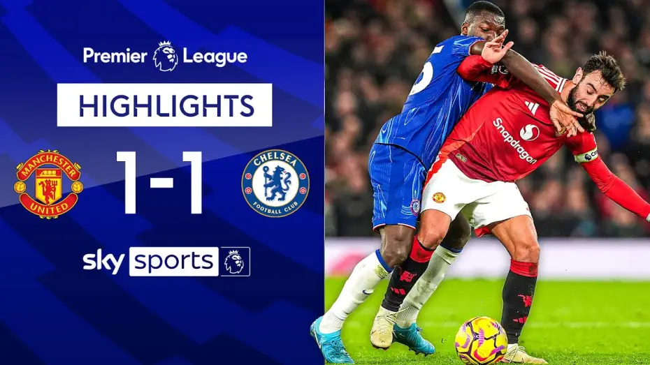 Відео до фільму Chelsea FC - Season Review 2024/25 — Man United 1-1 Chelsea - Premier League