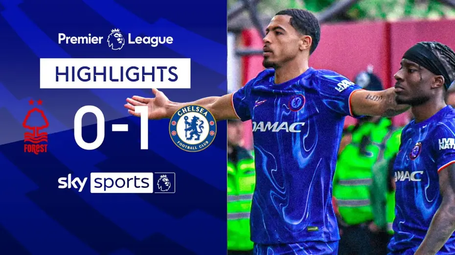 Відео до фільму Chelsea FC - Season Review 2024/25 — Nottingham Forest 0-1 Chelsea - Premier League