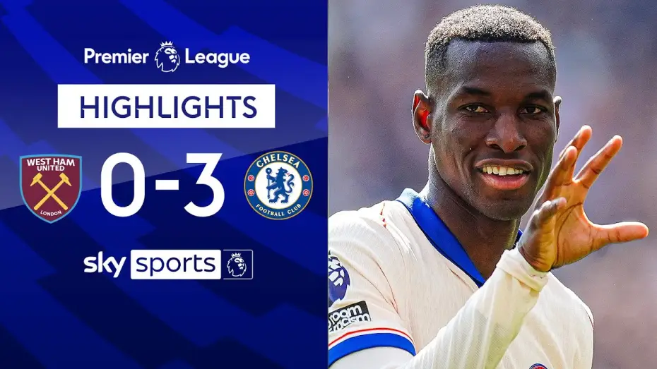 Відео до фільму Chelsea FC - Season Review 2024/25 — West Ham 0-3 Chelsea - Premier League