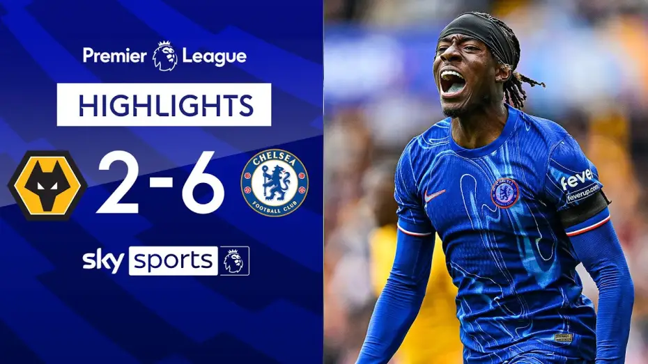 Відео до фільму Chelsea FC - Season Review 2024/25 — Wolves 2-6 Chelsea - Premier League
