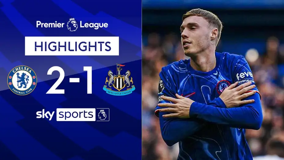 Відео до фільму Chelsea FC - Season Review 2024/25 — Chelsea 2-1 Newcastle - Premier League