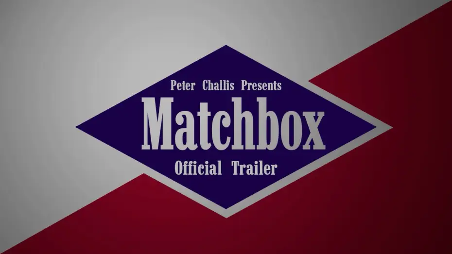 Відео до фільму Matchbox — Matchbox | Official Trailer