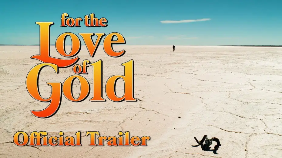 Відео до фільму For the Love of Gold — For The Love Of Gold | TRAILER #1